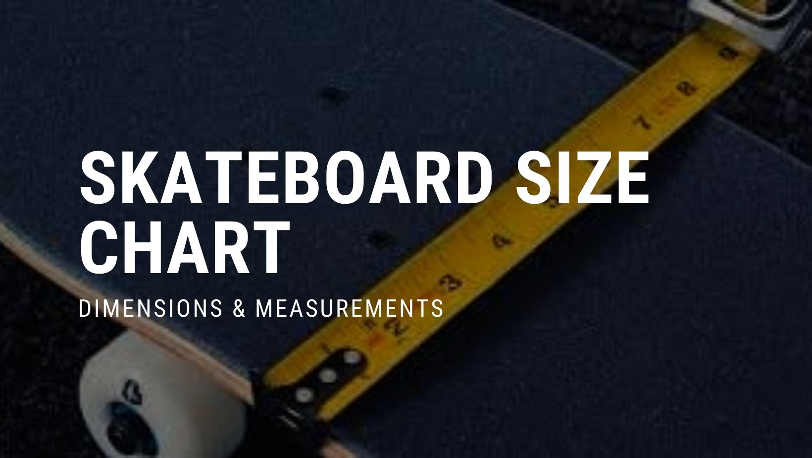 SKATEBOARD SIZE GUIDE Dubai skateboard school